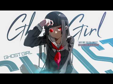 Matt Hammer - Ghost Girl [Lyrics x AMV]