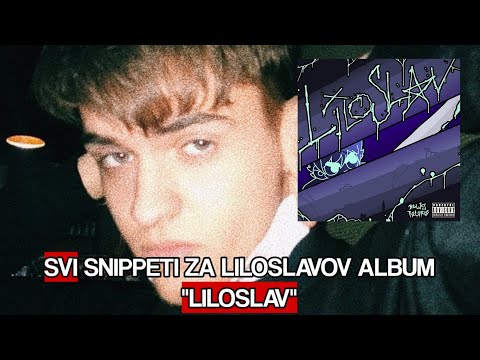 Svi snippeti za Liloslavov album "Liloslav"!