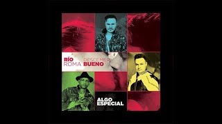 Río Roma - Algo Especial (feat. Descemer Bueno)