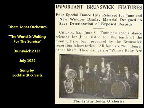 Isham Jones Orchestra "The World Is Waiting For The Sunrise" Brunswick 2313 (Lockhardt & Seitz) 1922
