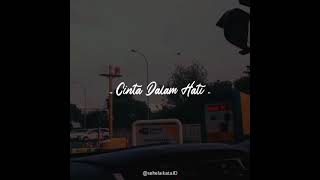Download lagu Story WA Lyrics Lagu Galau Viral 30 Detik - Cinta Dalam Hati (Ungu Band) mp3
