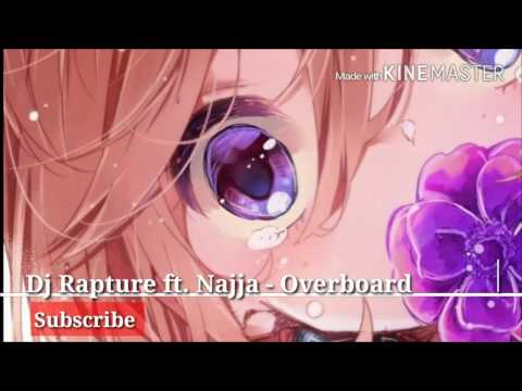 Nightcore - Overboard ■ Dj Rapture ft. Najja