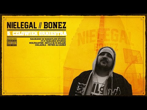Bonez - Człowiek Orkiestra (prod. Bonez cut. Dj Te)