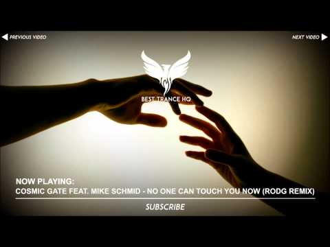 Cosmic Gate feat. Mike Schmid - No One Can Touch You Now (Rodg Remix)
