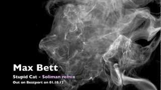 Max Bett "Stupid Cat" (Soliman remix) - Form music