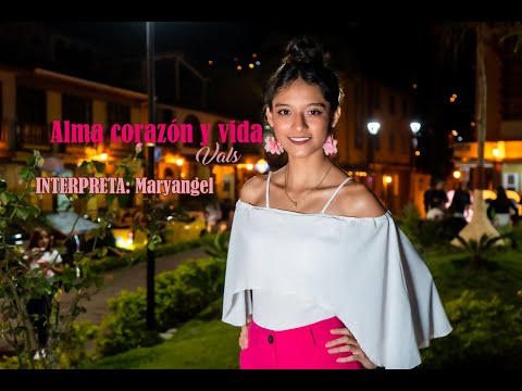 Alma corazón y vida - Vals (Maryangel)