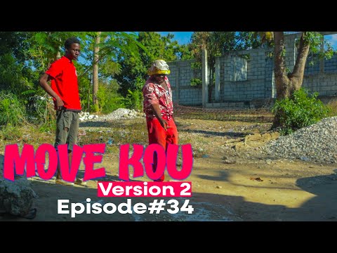 MOVE KOU Version 2 Episode #34 •Dema-Ton Tine-Tibouksen-Zòbòt-Lala-Mia-Bouliki-Jan-Sylna-Banane-Paga