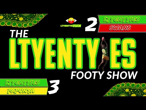 Ltyentyies Footy Show Episode 01 2025 - Ltyentyies v Eastern Plenty Swans + Ltyentyies v Papunya