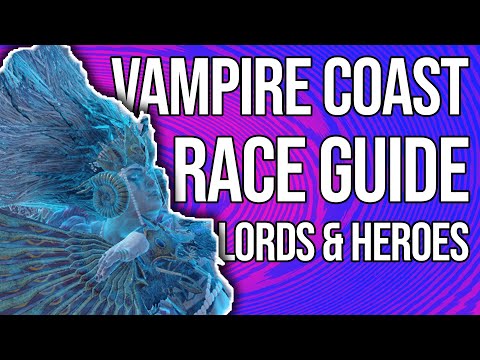 How to play the Vampire Coast Lords & Heroes | Total War: Warhammer 2