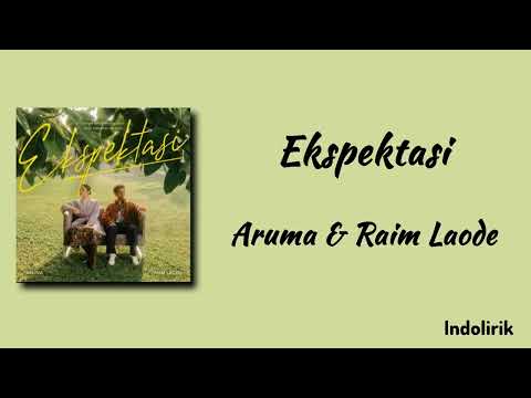 Ekspektasi - Aruma & Raim Laode | Lirik Lagu
