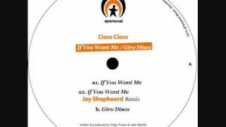 Cisco Cisco - If You Want Me (Jay Shepheard Mix)