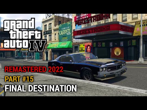GTA 4 Remastered 2022 Part 15 - Final Destination