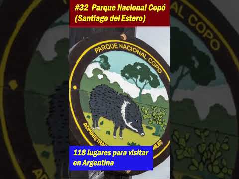 118 lugares para visitar en Argentina (#32 Parque Nacional Copó, Santiago Estero)