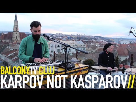 KARPOV NOT KASPAROV - ELISABETA (BalconyTV)