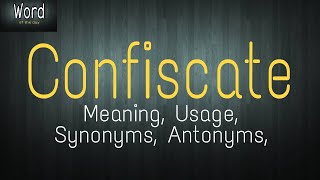 Word of the day - Confiscate