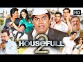Housefull 2 Full Movie Akshay Kumar John Abraham Riteish Deshmukh Superhit Bollywood Comedy