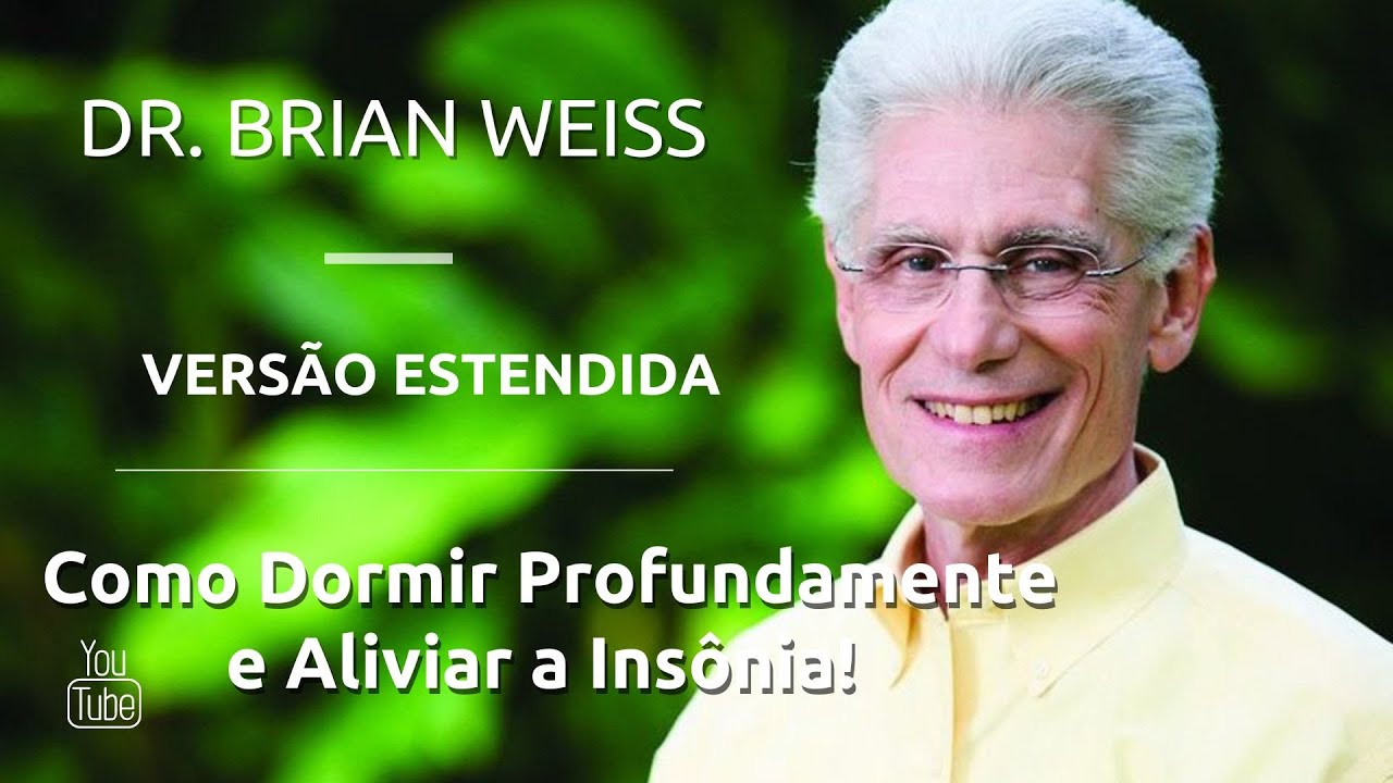 DR. BRIAN WEISS - Como Dormir Profundamente e Aliviar a Insônia | MANTRA SO HAM - 🔹VERSÃO ESTENDIDA🔹