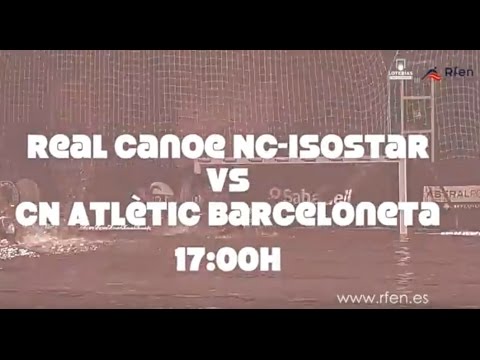 Cuartos copa del Rey: Real Canoe NC-Isostar-CN Atlètic Barceloneta