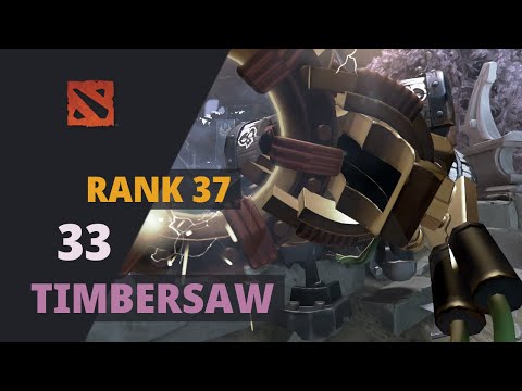 33 (Rank 37) plays Timbersaw Dota 2 Full Game