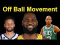 How To Play Without The Basketball Best Off Ball Tips