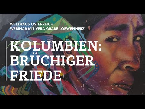 Kolumbien: Brüchiger Friede | Webinar mit Vera Grabe Loewenherz
