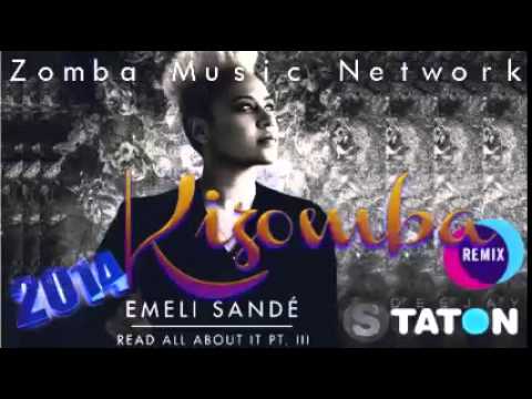 Emilie Sandé: Read All About It Remix Kizomba (Dj Staton, ZMN 2014)