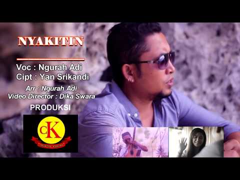 NYAKITIN - Ngurah Adi (Official Music Video)