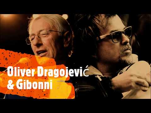 Oliver Dragojević & Gibonni -Mix za sva vremana