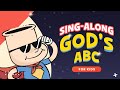 ABC SONG SING ALONG For Kids Christian Song For Kids A For Adam B For Bible Kids Song