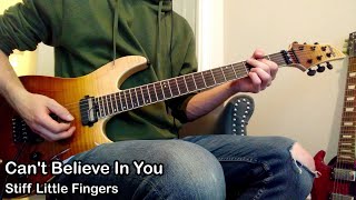 Can&#39;t Believe In You - Stiff Little Fingers Cover