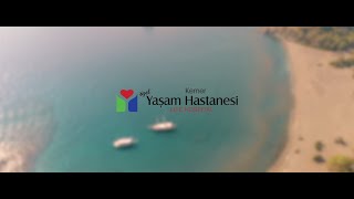 Kemer Yaşam Hastanesi Tanıtım Filmi