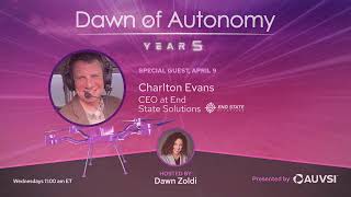 Charlton Evans, CEO, End State Solutions | Dawn of Autonomy | Episode 66