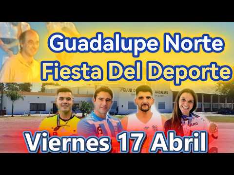 Guadalupe Norte. 1° Fiesta Del Deporte. Se Espera Destacadas Figuras Nacionales E internacionales