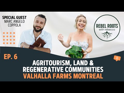 Agritourism, Land & Regenerative Communities w/ Marc Angelo Coppola Valhalla Movement