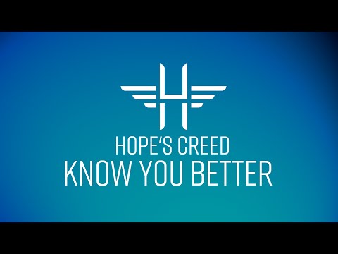Hope's Creed - Know You Better (Lyric Video)