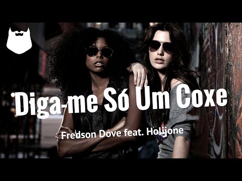 Fredson Dove feat. Holijone - Diga me Só Um Coxe | MUZIK HIPSTER