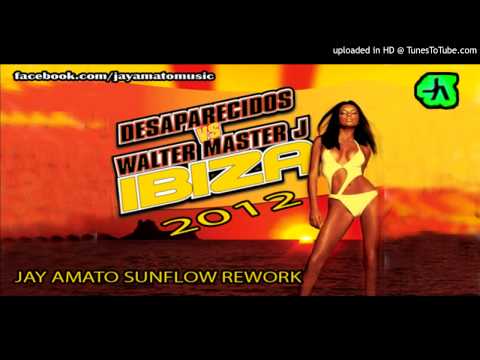 Desaparecidos vs. WMJ - Ibiza 2012 (Jay Amato SunFlow Rework)