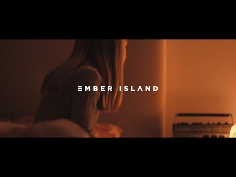 Ember Island - Stay (Music Video)