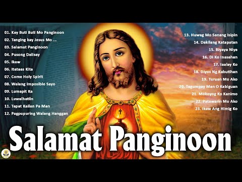 Salamat Panginoon Tagalog Worship Christian Early Morning Songs Lyrics - Jesus Praise In December