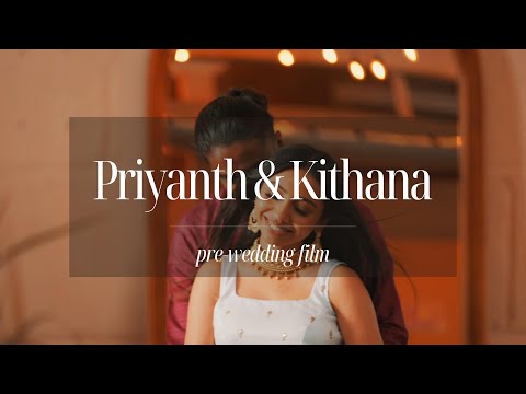 Priyanth & Kithana's E Shoot Film | KIM FILMS | Pre Wedding | 4K