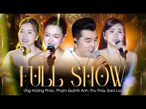 FULL SHOW 2025 | Vỡ Òa Với Màn Hội Ngộ Bất Ngờ - ƯNG HOÀNG PHÚC, PHẠM QUỲNH ANH, THU THỦY, SARA LƯU