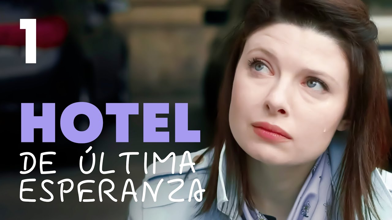 Hotel de última esperanza | Capítulo 1 | Película en Español Latino