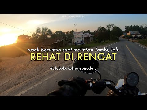 Trouble Is A Friend! (Palembang-Jambi-Rengat)