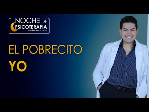 EL POBRECITO YO - Psicólogo Fernando Leiva (Programa educativo de contenido psicológico)