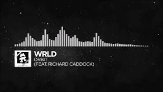 [Future Bass] - WRLD - Orbit [feat. Richard Caddock] (Monstercat Release) [1 Hour]