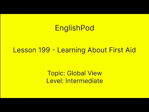 EnglishPod 199 - Learning About First Aid
