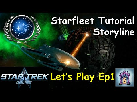 Star Trek Online Let's Play - Welcome to Starfleet + other Tutorial Missions Ep1.