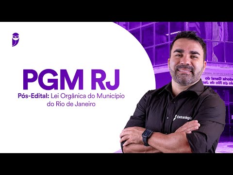 PGM RJ - Pós-Edital: Lei Orgânica do Município do Rio de Janeiro - Prof. Fábio Ramos