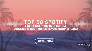 Download lagu Top 50 Kopikustik Spotify 2026 - Lagu Akustik Indonesia Paling Enak Didengar Saat Santai mp3