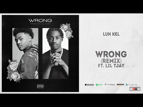 Luh Kel - Wrong (Remix) Ft. Lil Tjay (L.O.V.E.)